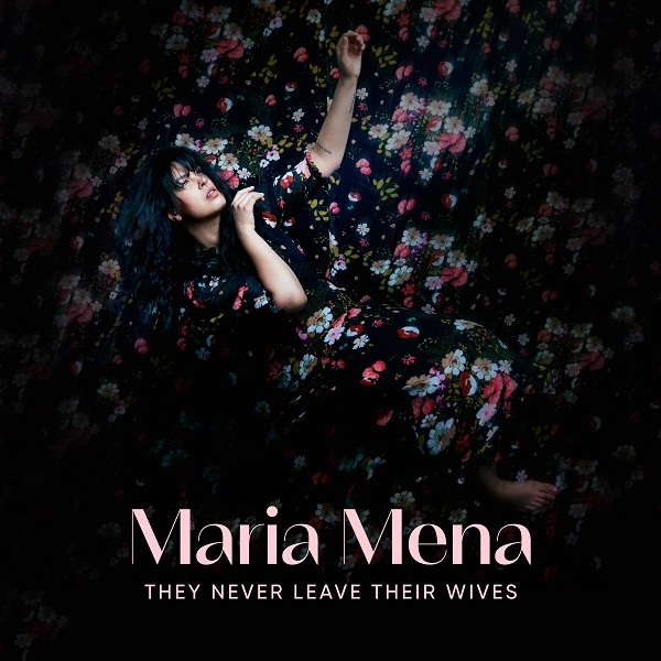 Maria Mena They Never Leave Their Wives Cover
