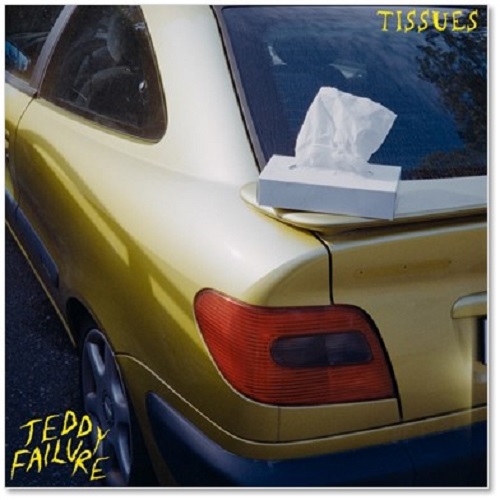 TEDDY FAILURE neue Single Tissues