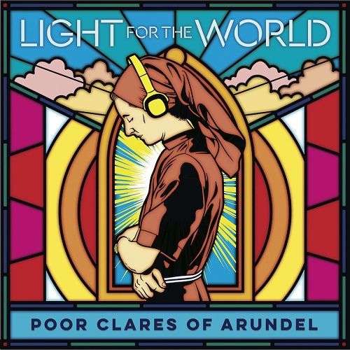 Poor Clares of Arundel - Light For The World