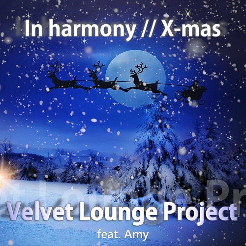 Velvet Lounge Project feat. Amy - In harmony (XMas Mix Weihnachts-Chill)